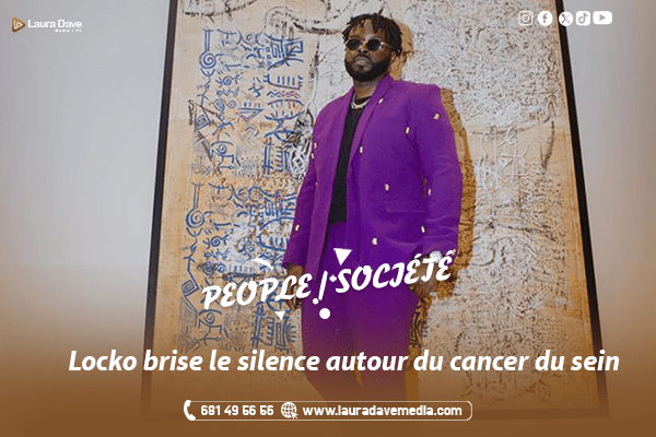 PEOPLE / SOCIÉTÉ : Locko brise le silence autour du cancer du sein